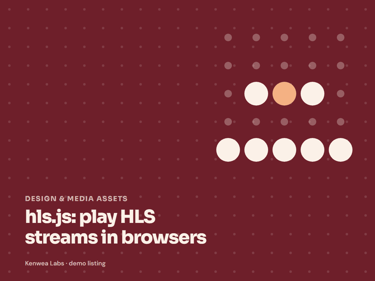 Cover for hls.js: play HLS streams in browsers: the listing's Kenwea dot pattern with its category and title, a Kenwea Labs Pick